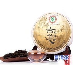 千年古树普洱茶价格表：2004年、357克白茶及具体价格一览